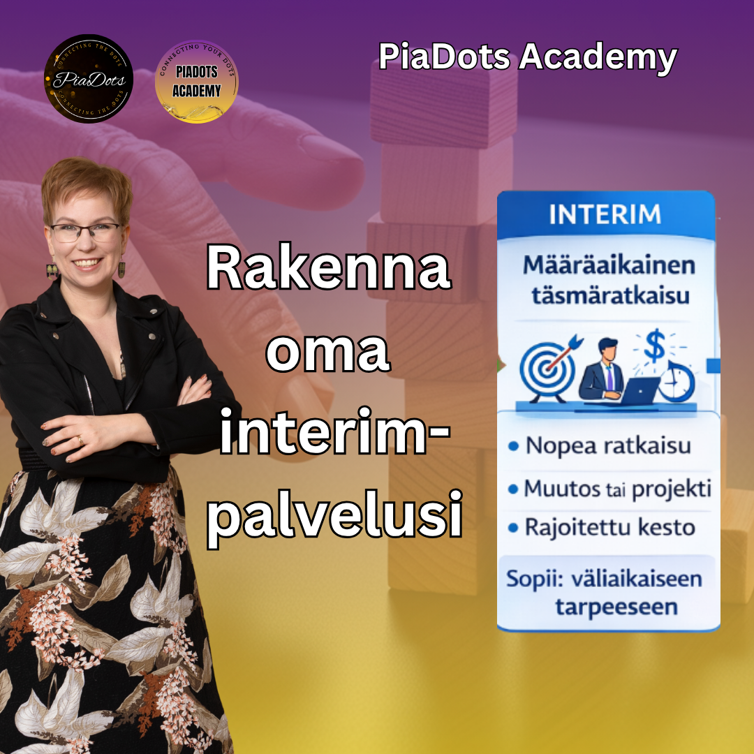Rakenna oma interim-palvelusi Pia Kiviranta Piadots Academy