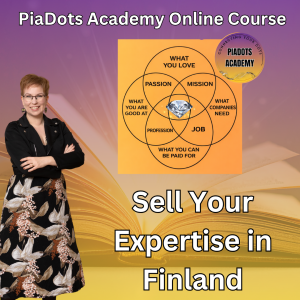 Sell Your Expertise In Finland PiaDots Academy (Pia Kiviranta 2026)