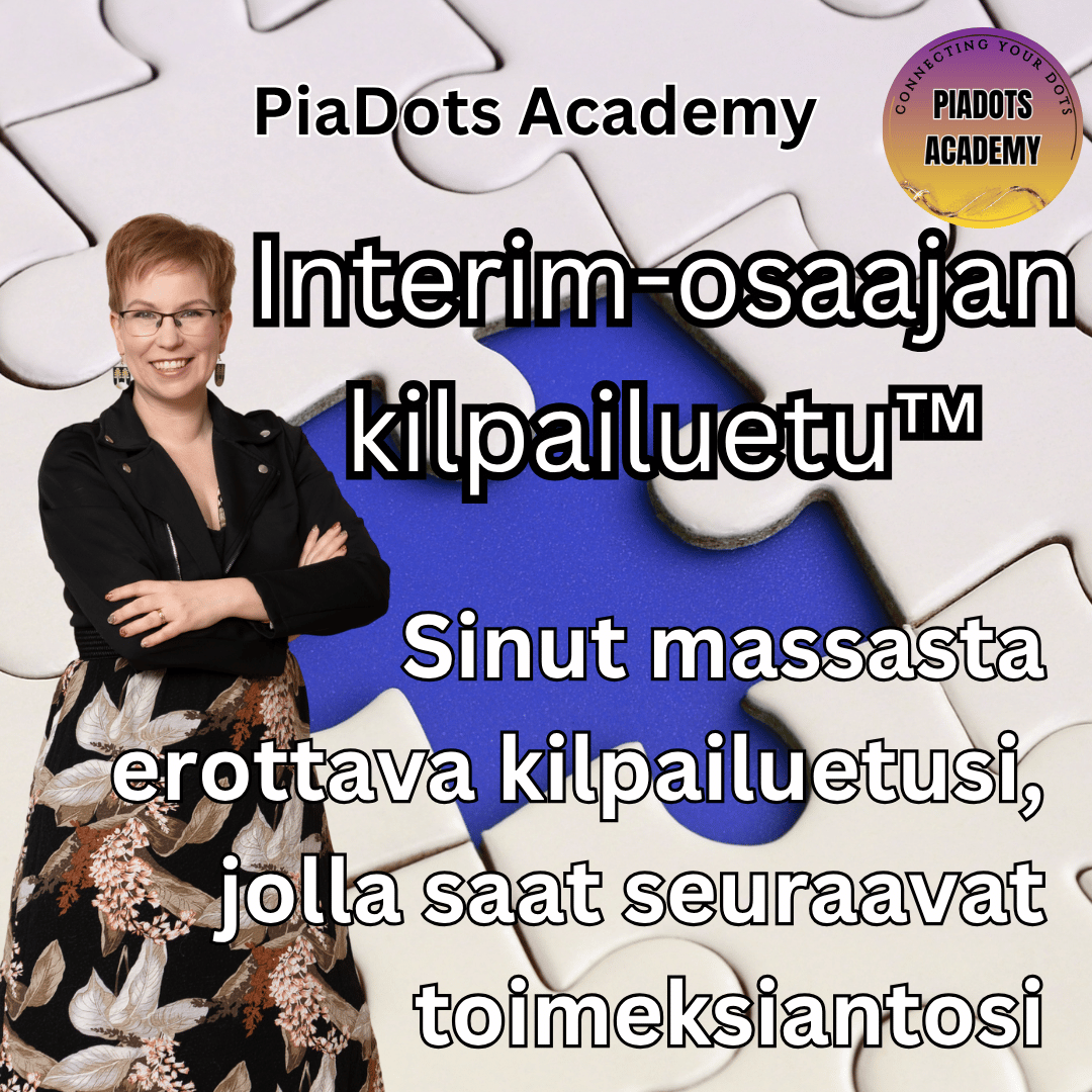 PiaDots Academy: Interim-osaajan kilpailuetu