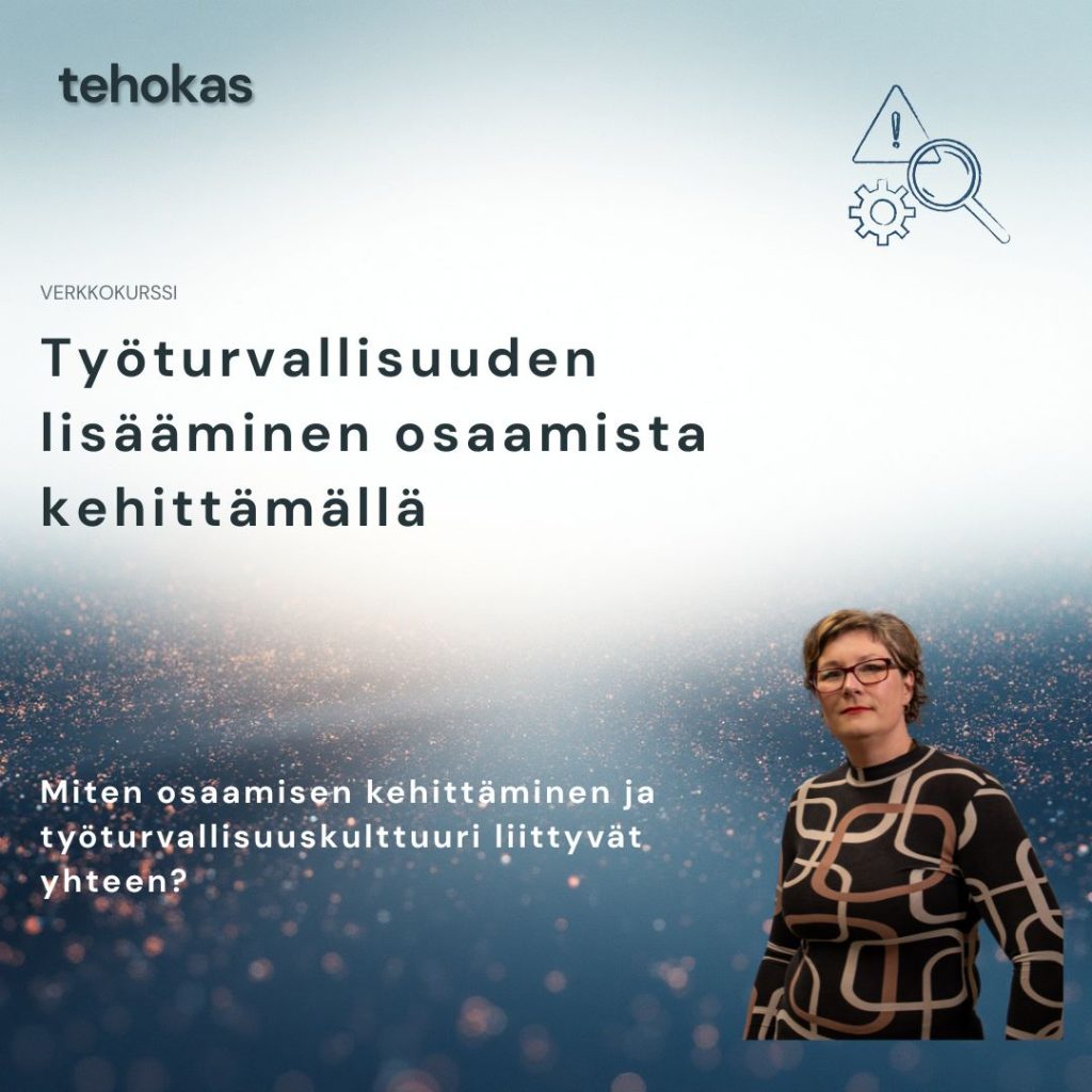 Tehokas: Työturvallisuuden lisääminen osaamista kehittämällä